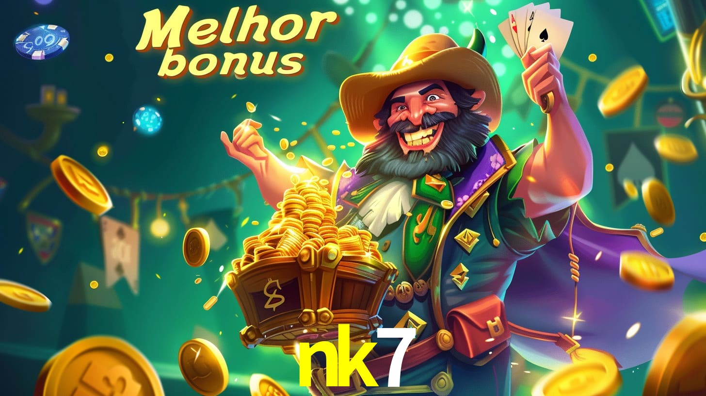 nk7 Aproveite o bônus